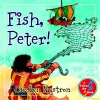 Cover of Fish, Peter! by Carolyn Nystrom