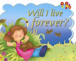 Cover of Will I Live Forever? by Carolyn Nystrom