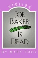Cover of Joe Baker is Dead by Mary Troy