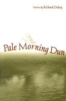 Cover of Pale Morning Dun by Richard Dokey