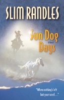 Cover of Sun Dog Days by Slim Randles