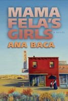Cover of Mama Fela's Girls by Ana Baca