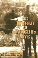 The World in Pancho's Eye