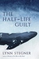 Cover of The Half-Life of Guilt by Lynn Stegner