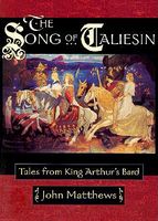 The Song of Taliesin: Tales from King Arthur's Bard