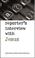 Cover of A Reporter's Interview With Jesus by Benton Rain Patterson