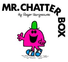 Mr. Chatterbox