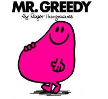 Mr. Greedy