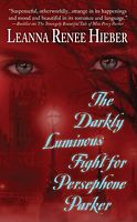 The Darkly Luminous Fight for Persephone Parker