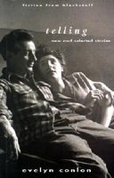 Cover of Telling: New and Selected Stories by Evelyn Conlon