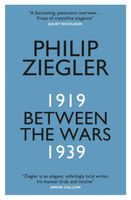 Cover of Between the Wars: 1919-1939 by Philip Ziegler