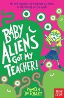 Baby Aliens Got My Teacher!