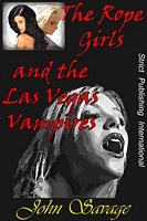 Cover of The Rope Girls and the Las Vegas Vampires by John Savage