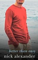 Cover of Better Than Easy by Nick Alexander