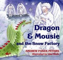 Dragon and Mousie and the Snow Factory