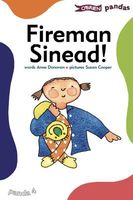 Cover of Fireman Sinead! by Anna Donovan