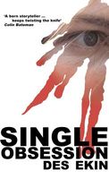 Cover of Single Obsession by Des Ekin