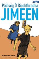 Cover of Jimeen: An Irish Comic Classic by Padraig O Siochfhradha