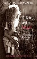 Cover of Talking with Angel: About Illness, Death, and Survival by Evelyn Elsaesser Valarino