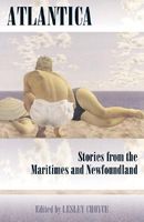 Cover of Atlantica by Alistair MacLeod; Joan Clark; Wayne Johnston