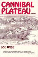 Cover of Cannibal Plateau by Joe Wise