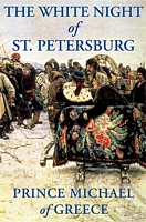 Cover of The White Night of St. Petersburg by Prince Michael of Greece