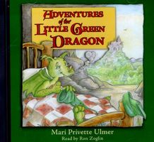 Cover of Adventures of the Little Green Dragon by Mari Privette Ulmer