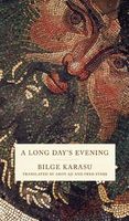 Cover of A Long Day's Evening by Bilge Karasu