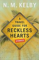 A Travel Guide for Reckless Hearts