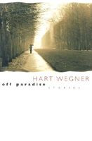 Cover of Off Paradise: Stories by Hart Wegner
