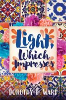 Light, Which Impresses Dorothy