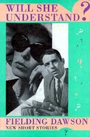 Cover of Will She Understand?: New Short Stories by Fielding Dawson