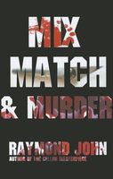 Mix, Match and Murder: A Psychological Thriller