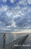 The Secret History of Lake Amikota