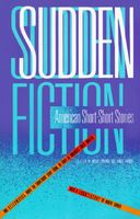 Sudden Fiction: American Short-Short Stories