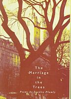 Cover of The Marriage in the Trees by Stanley Plumly