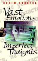 Vast Emotions and Imperfect Thoughts