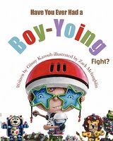 Cover of Have You Ever Had a Boy-Yoing Fight? by Ginny Karoub