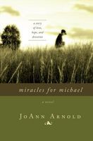 Cover of Miracles for Michael by JoAnn Arnold