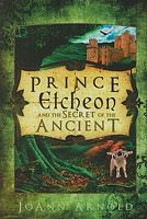 Cover of Prince Etcheon and the Secrets of the Ancient by JoAnn Arnold