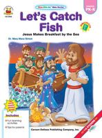 Let's Catch Fish: Jesus Makes Breakfast by the Sea: John 21:1-14