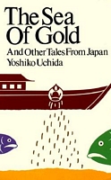The Sea of Gold, and Other Tales from Japan