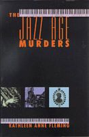 Cover of The Jazz Age Murders by Kathleen Anne Fleming