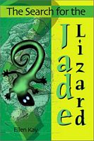 Cover of The Search for the Jade Lizard by Ellen Kay