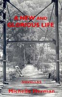 Cover of A New and Glorious Life by Michelle Herman
