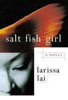Cover of Salt Fish Girl by Larissa Lai