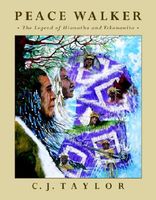Cover of Peace Walker: The Legend of Hiawatha and Tekanawita by C.J. Taylor