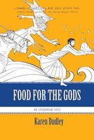 Cover of Food for the Gods by Karen Dudley