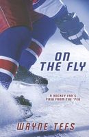 Cover of On the Fly by Wayne Tefs