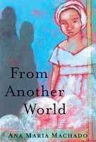 Cover of From Another World by Ana Maria MacHado